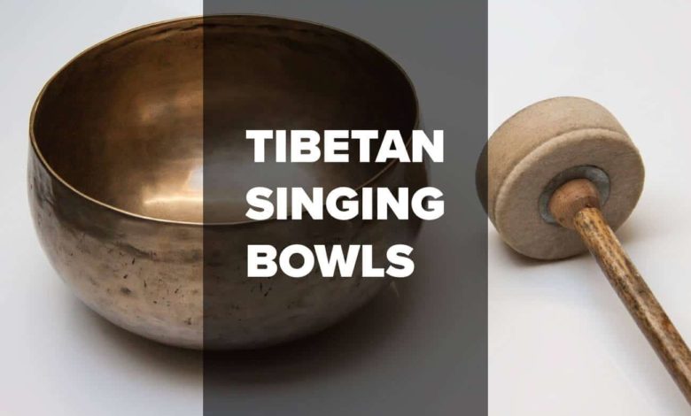 What are Tibetan Singing Bowls